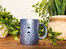 Load image into Gallery viewer, Moon Phase Mug, Good Vibes Cup, Cup of Good Vibes, Witchy Mug, Good Vibes Mug
